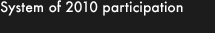 System of 2010 participation